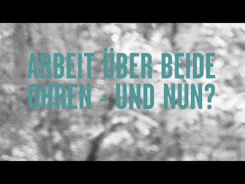 Arbeit bis über beide Ohren - und nun?