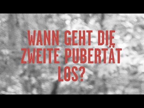 Wann geht die zweite Pubertät los?